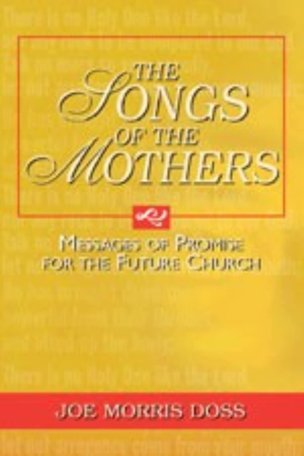 The Songs of the Mothers: Messages of Promise for the Future Church Social Sciences