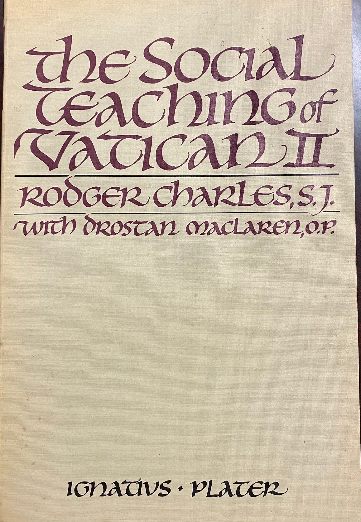 Social Teachings of Vatican II: Its Origin and Development--Catholic Social Ethics, an Historical and Comparative Study Religion & Esotericism