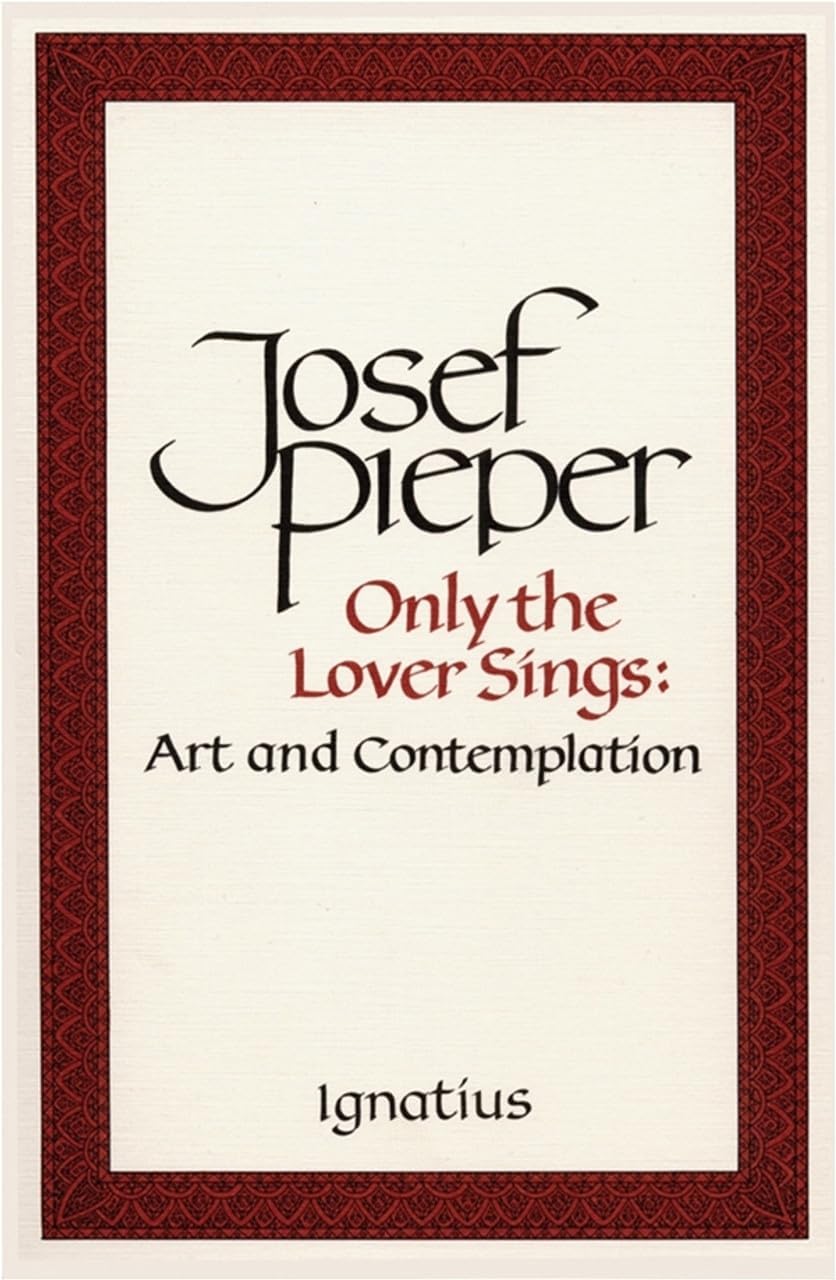 Only the Lover Sings: Art and Contemplation Social Sciences