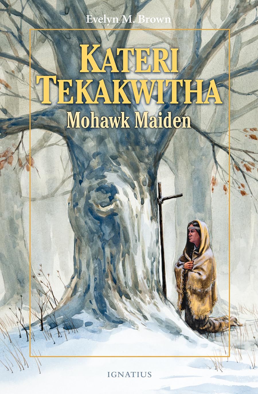 Kateri Tekakwitha: Mohawk Maiden (Vision Books) Religion & Esotericism