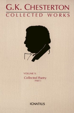 Collected Works of G. K. Chesterton: Collected Poetry : Part 1 Contemporary literature