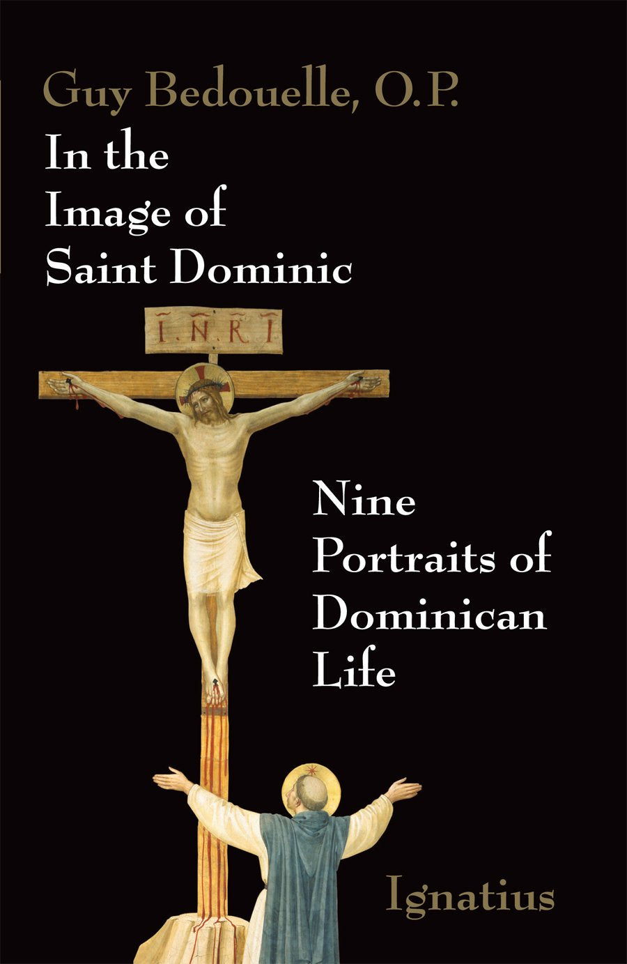 In the Image of St. Dominic: Nine Portraits of Dominican Life Politics & Society Books
