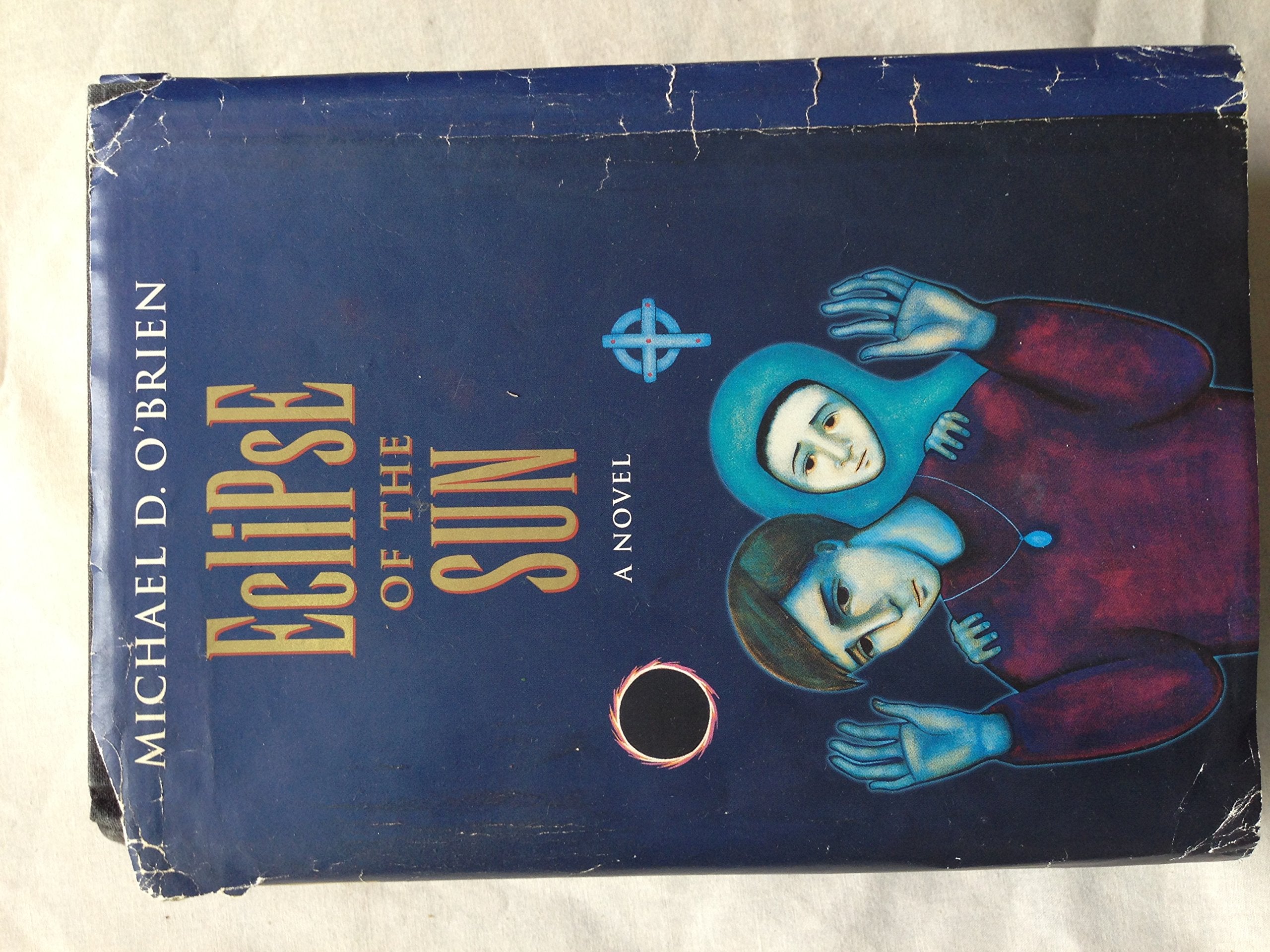 Eclipse of the Sun: A Novel (Children of the Last Days/Michael D. O'Brien) Contemporary literature