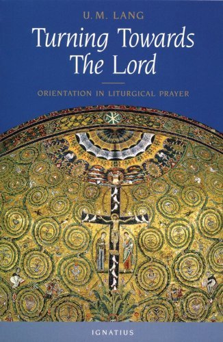 Turning Towards the Lord: Orientation in Liturgical Prayer Religion & Esotericism