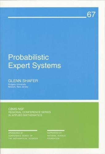 Probabilistic Expert Systems (C B M S - N S F REGIONAL CONFERENCE SERIES IN APPLIED MATHEMATICS) Computer Science
