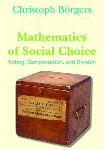 Mathematics of Social Choice: Voting, Compensation, and Division Social Sciences