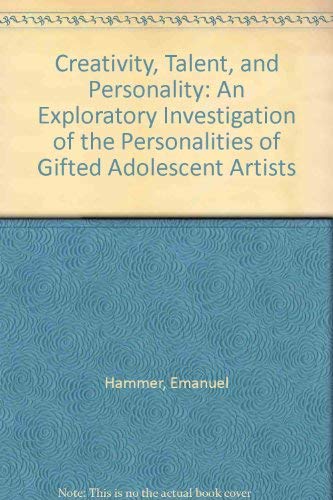 Creativity, Talent, and Personality: An Exploratory Investigation of the Personalities of Gifted Adolescent Artists Reference Books