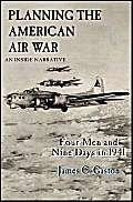 Planning the American Air War: Four Men and Nine Days in 1941 Politics & History
