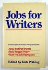 Jobs for Writers: A Complete Guide to Freelance Writing Opportunities Books