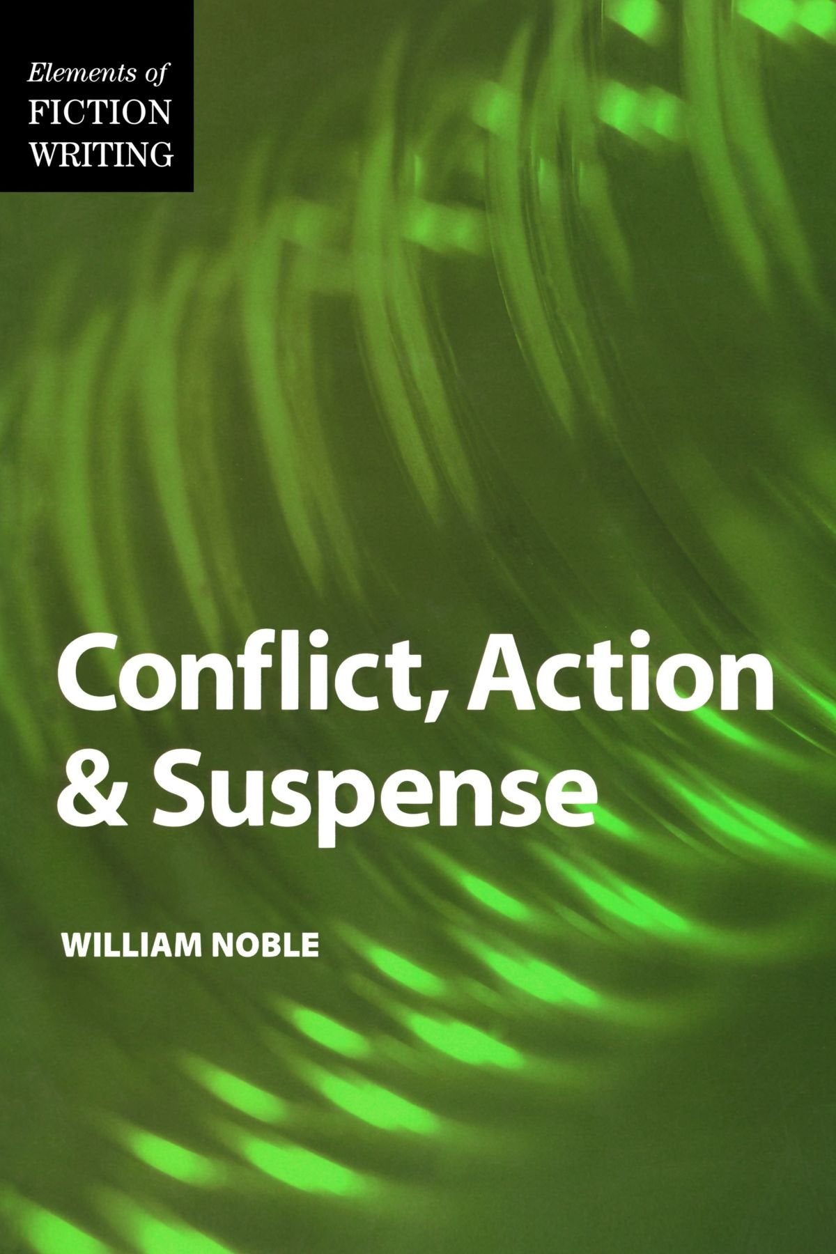Elements of Fiction Writing - Conflict, Action & Suspense Social Sciences