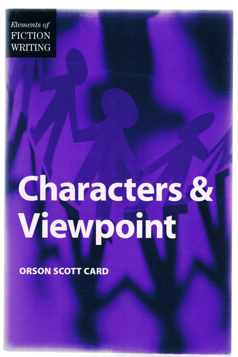 Characters and Viewpoint (Elements of Fiction Writing) book