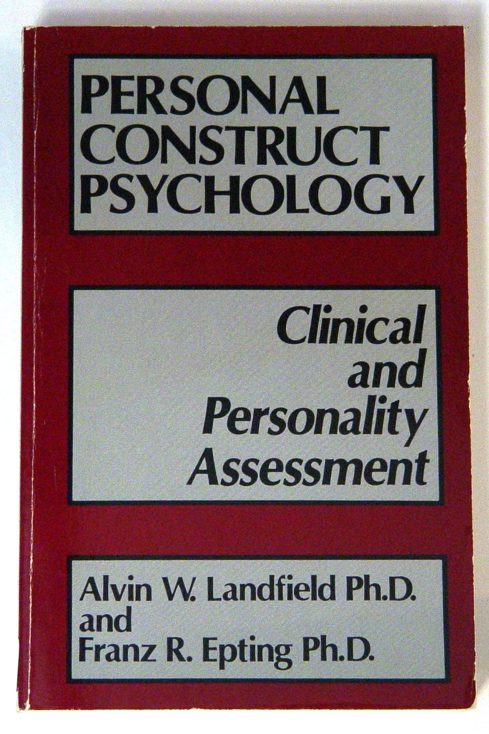 Personal Construct Psychology: Clinical and Personality Assessment Psychology