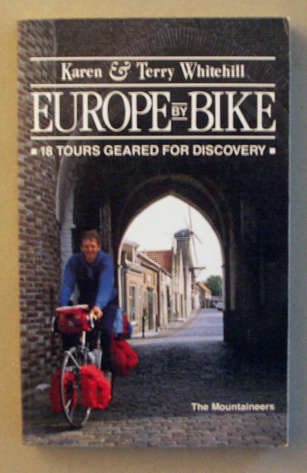 Europe by Bike: 18 Tours Geared for Discovery Leisure, Home & Garden