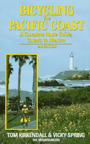 Bicycling the Pacific Coast: A Complete Route Guide - Canada to Mexico Travel