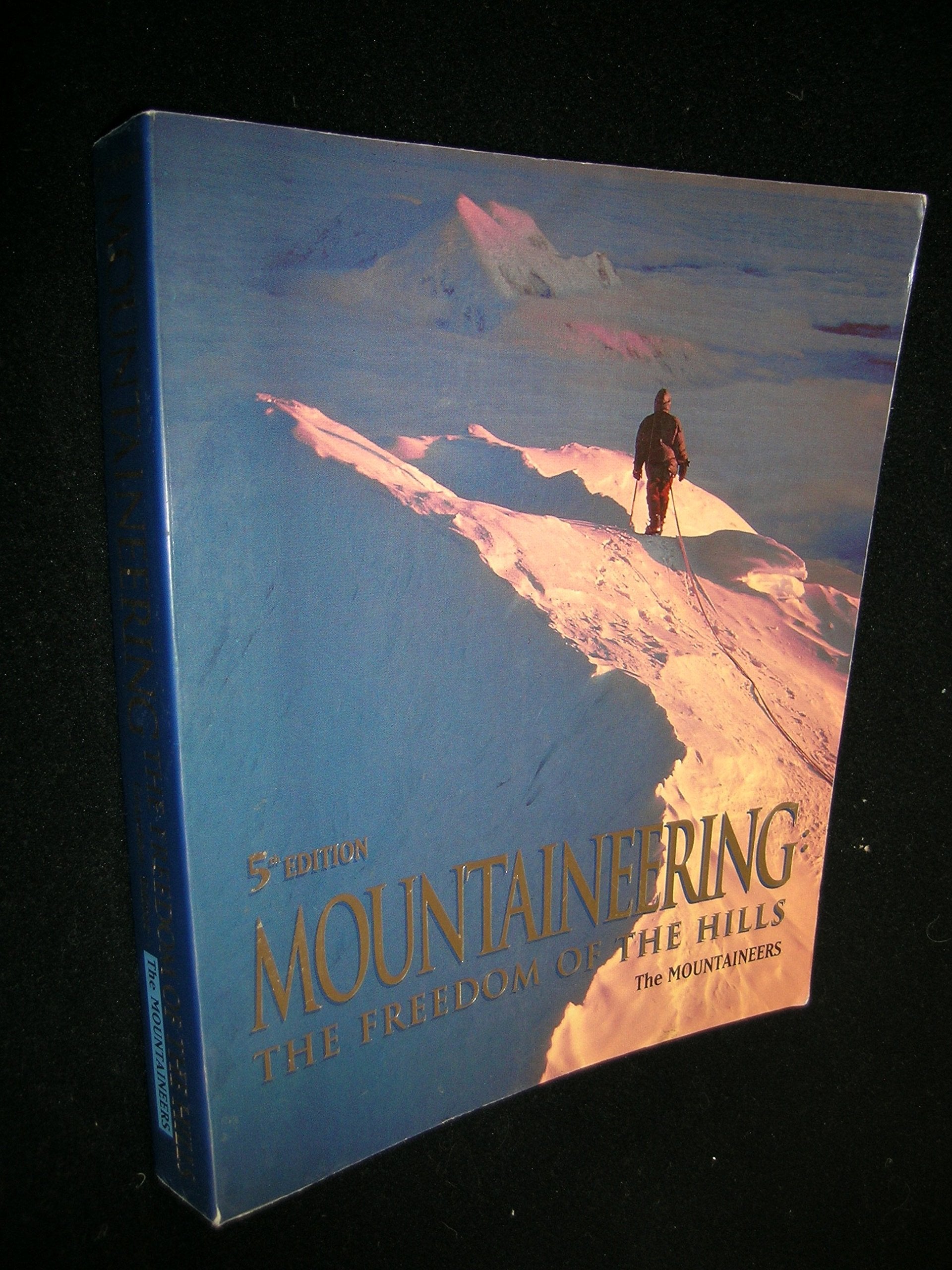 Mountaineering: The Freedom of the Hills Leisure & Fun