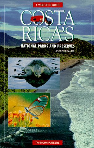 Costa Rica's National Parks and Preserves: A Visitor's Guide Leisure, Home & Garden