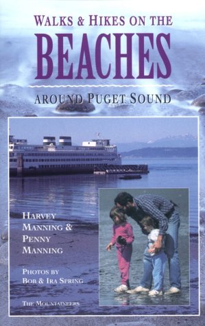 Walks and Hikes on the Beaches: Around Puget Sound (Walks and Hikes Series) Travelogues