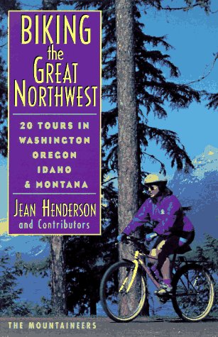 Biking the Great Northwest: 20 Tours in Washington Oregon Idaho & Montana: 20 Tours in Washington, Oregon, Idaho, Montana and Wyoming Leisure, Home & Garden