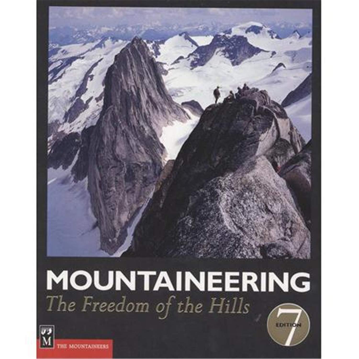 Mountaineering: The Freedom of the Hills Leisure & Fun