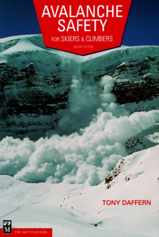Avalanche Safety: For Skiers & Climbers book