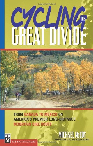 Cycling the Great Divide: From Canada to Mexico on America's Premier Long Distance Mountain Bike Route Leisure, Home & Garden