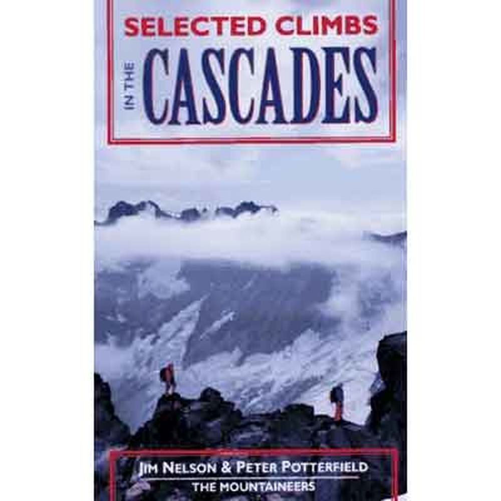 Selected Climbs in the Cascades: Volume 1 Leisure, Home & Garden