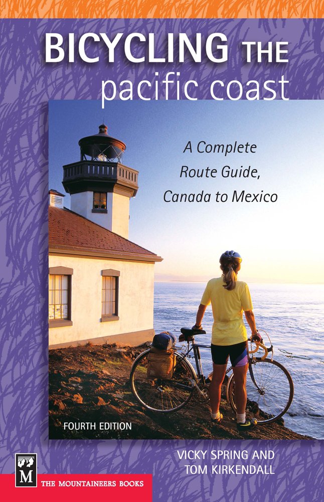 Bicycling the Pacific Coast: A Complete Route Guide, Canada to Mexico, 4th Edition Leisure, Home & Garden