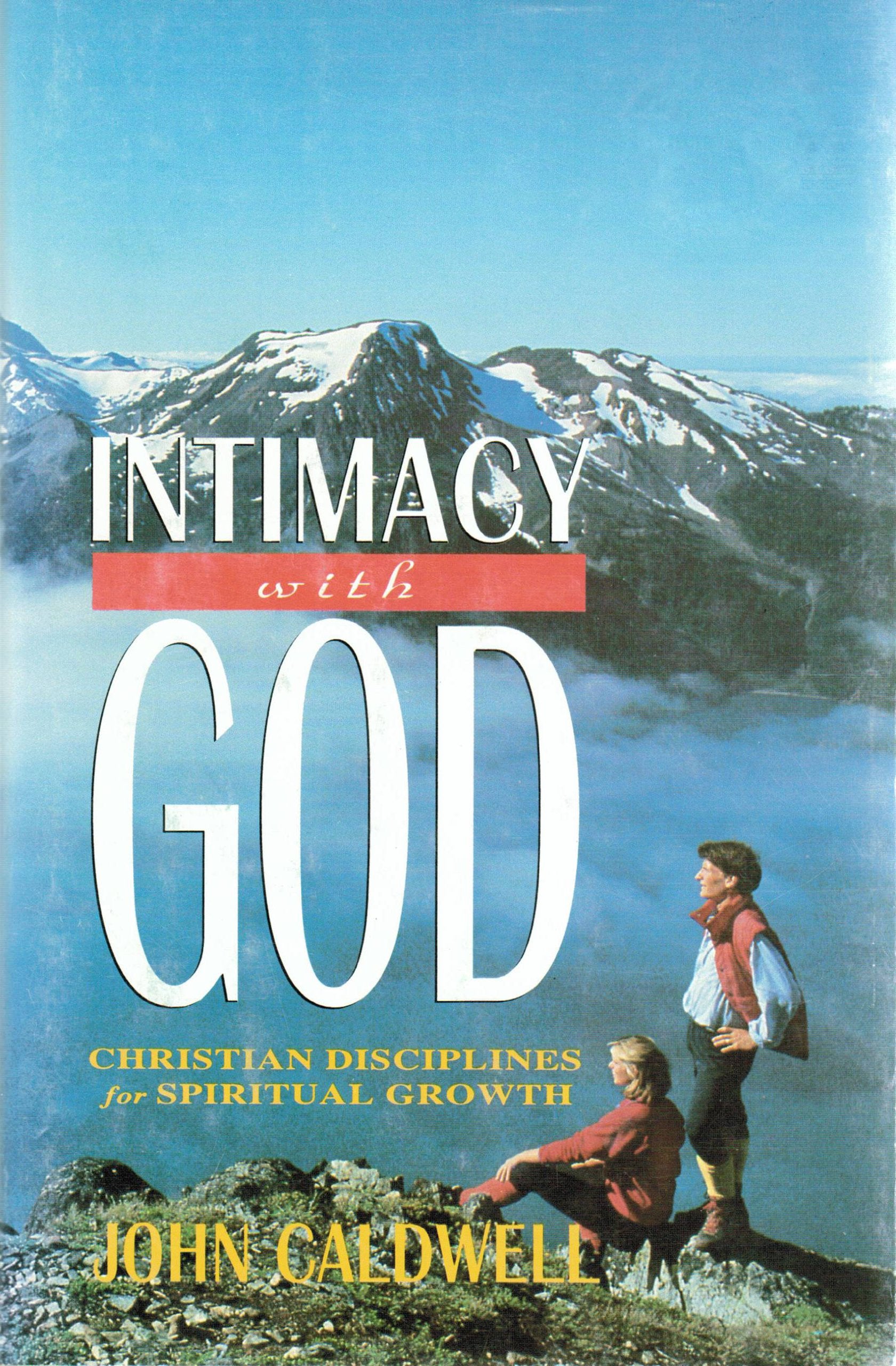 Intimacy with God: Christian disciplines for spiritual growth Books
