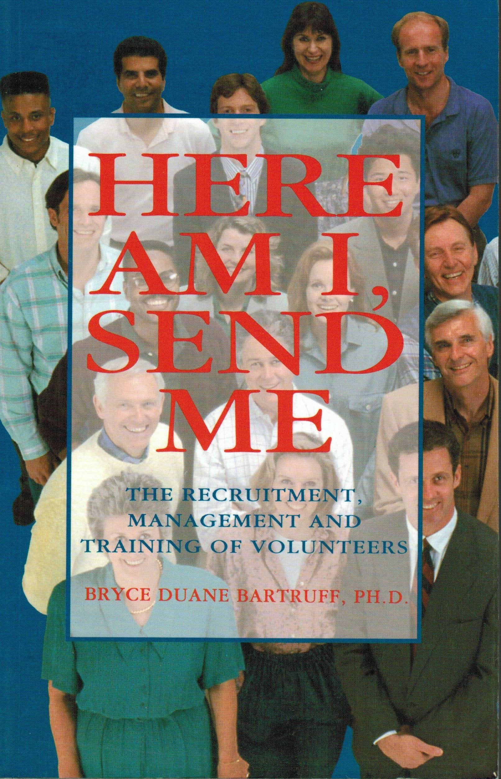 Here Am I Send Me: The Recruitment, Management, and Training of Volunteers Religion & Esotericism