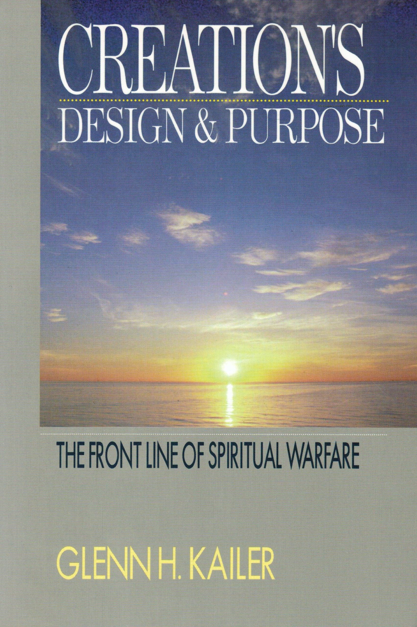 Creation's design & purpose: The front line of spiritual warfare Books
