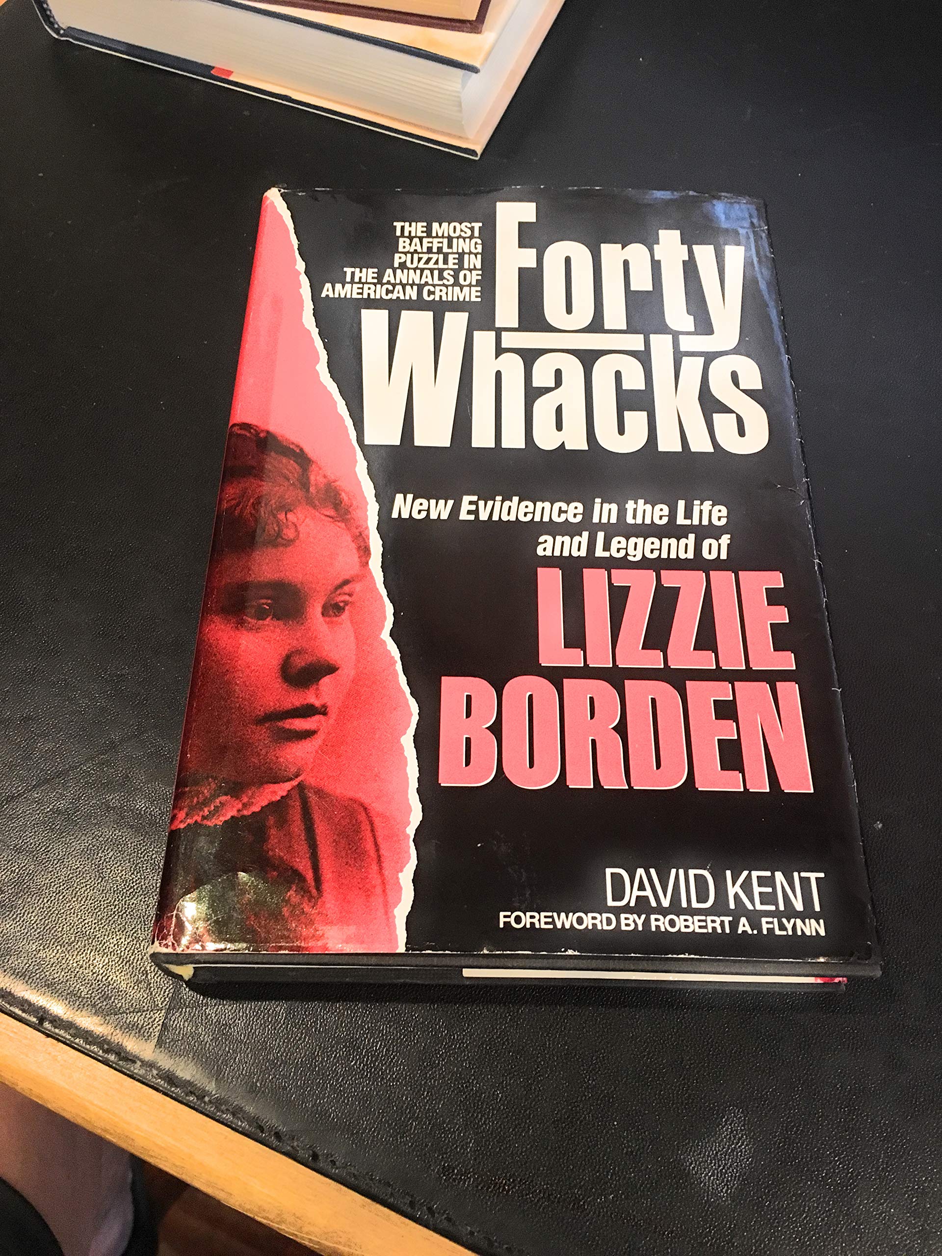 Forty Whacks: New Evidence in the Life and Legend of Lizzie Borden Social Sciences