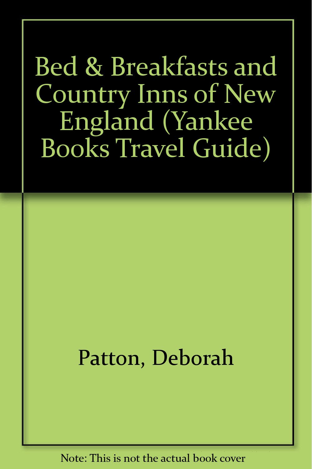 Bed & Breakfasts and Country Inns of New England (Yankee Books Travel Guide) book
