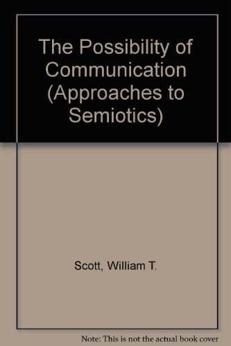 The Possibility of Communication (Approaches to Semiotics) Social Sciences
