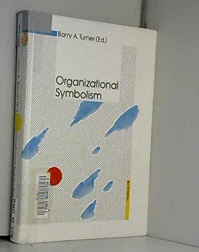 Organizational Symbolism (Degruyter Studies in Organization) Social Sciences