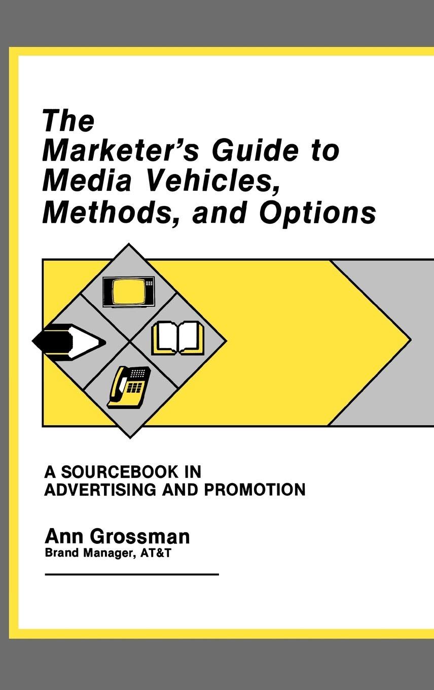 The Marketer's Guide to Media Vehicles, Methods, and Options Law