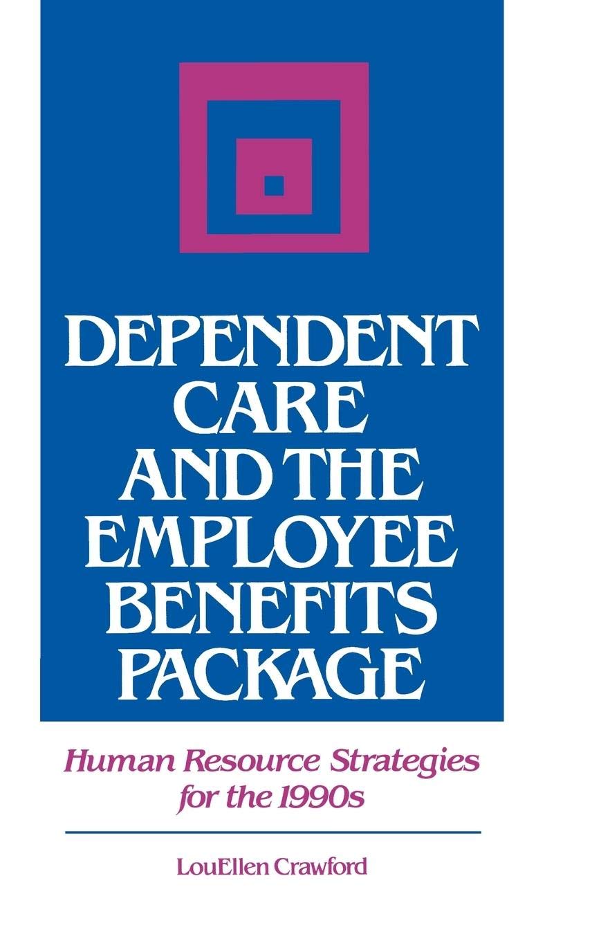 Dependent Care and the Employee Benefits Package Law