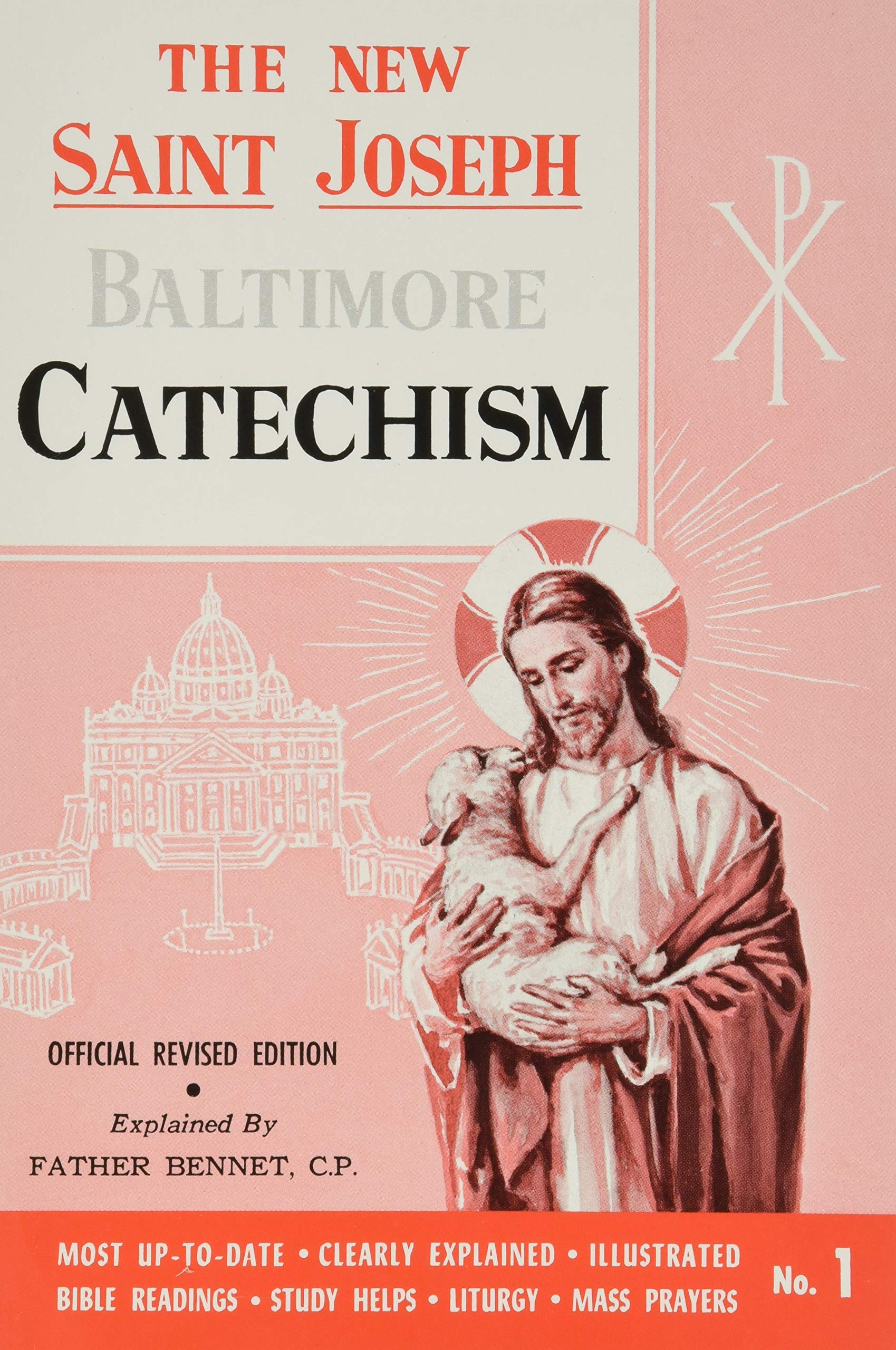 Saint Joseph Baltimore Catechism: The Truths of Our Catholic Faith Clearly Explained and Illustrated : With Bible Readings, Study Helps and Mass Prayers book