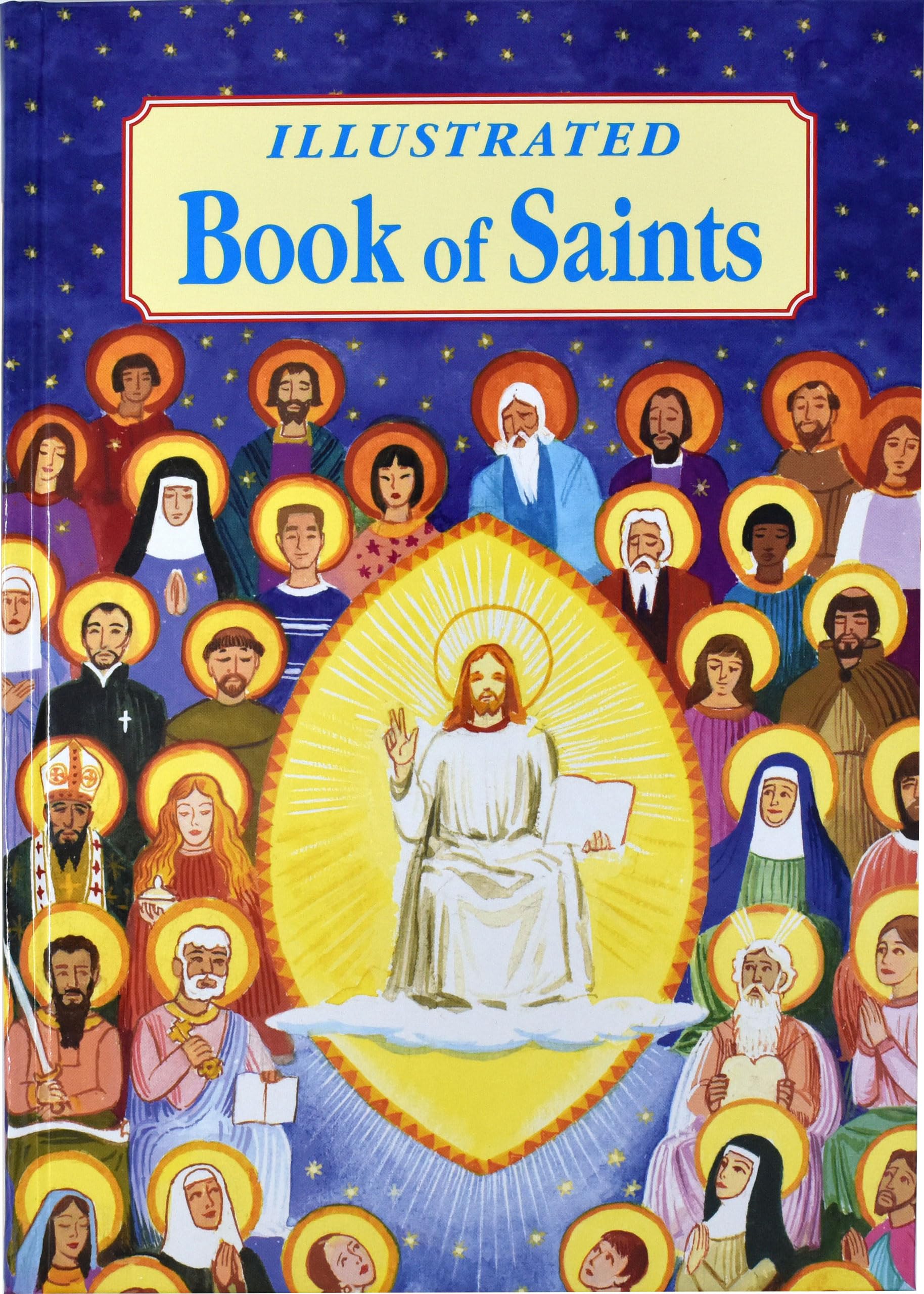 Illustrated Book of Saints: Inspiring Lives in Word and Picture book