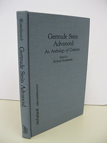 Gertrude Stein Advanced: An Anthology of Criticism Contemporary literature