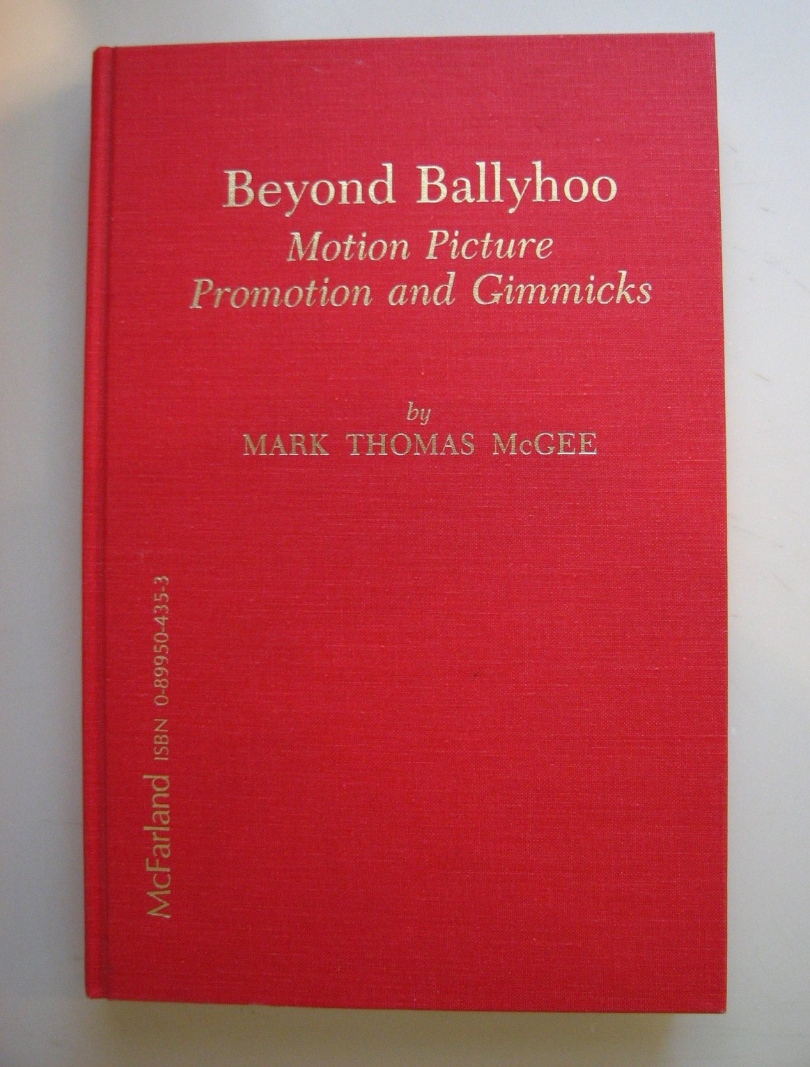 Beyond Ballyhoo: Motion Picture Promotion and Gimmicks Media & Communication