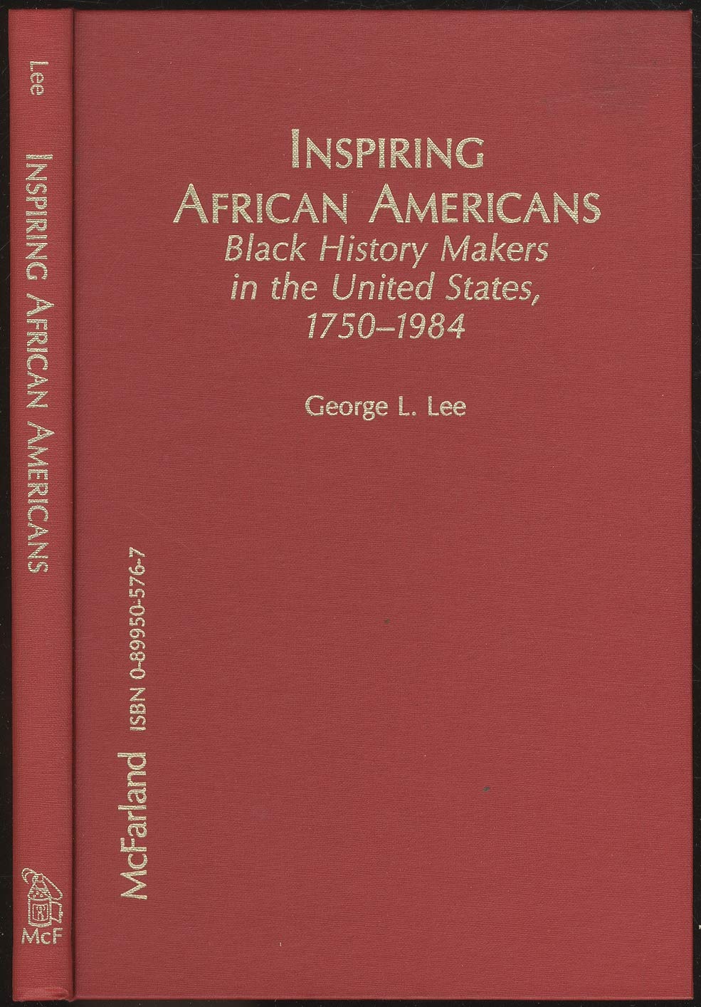 Inspiring African Americans: Black History Makers in the United States, 1750-1984 Memories