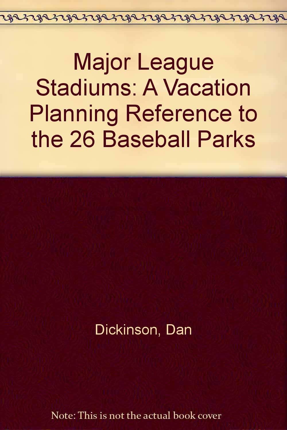 Major League Stadiums: A Vacation Planning Reference to the 26 Baseball Parks Leisure, Home & Garden