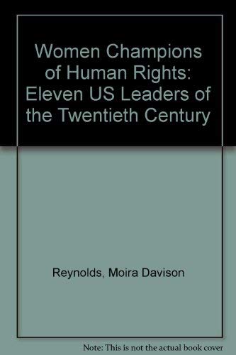 Women Champions of Human Rights: Eleven U.S. Leaders of the Twentieth Century Books