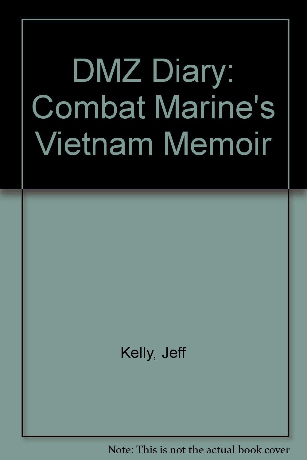 Dmz Diary: A Combat Marine's Vietnam Memoir Memories