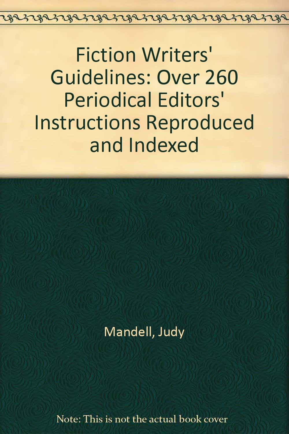 Fiction Writers Guidelines: Over 260 Periodical Editors' Instructions Reproduced and Indexed Social Sciences