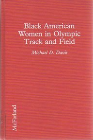 Black American Women in Olympic Track and Field: A Complete Illustrated Reference Social Sciences