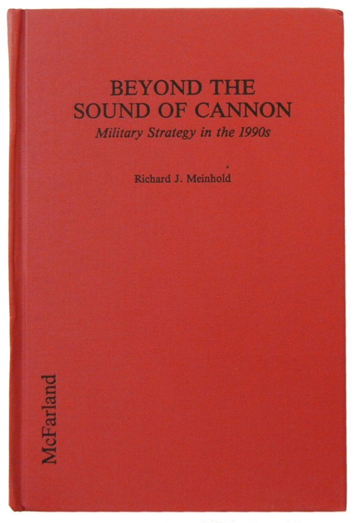 Beyond the Sound of Cannon: Military Strategy in the 1990s Social Sciences