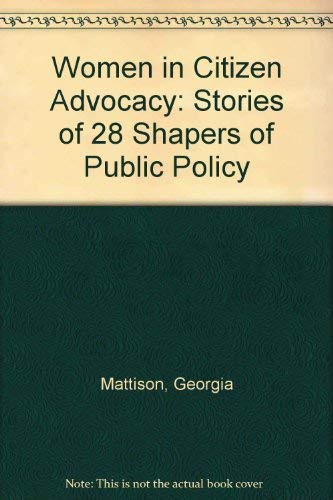 Women in Citizen Advocacy: Stories of 28 Shapers of Public Policy Books