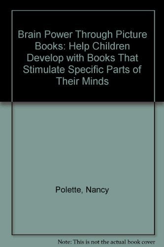 Brain Power Through Picture Books: Help Children Develop With Books That Stimulate Specific Parts of Their Minds Contemporary literature