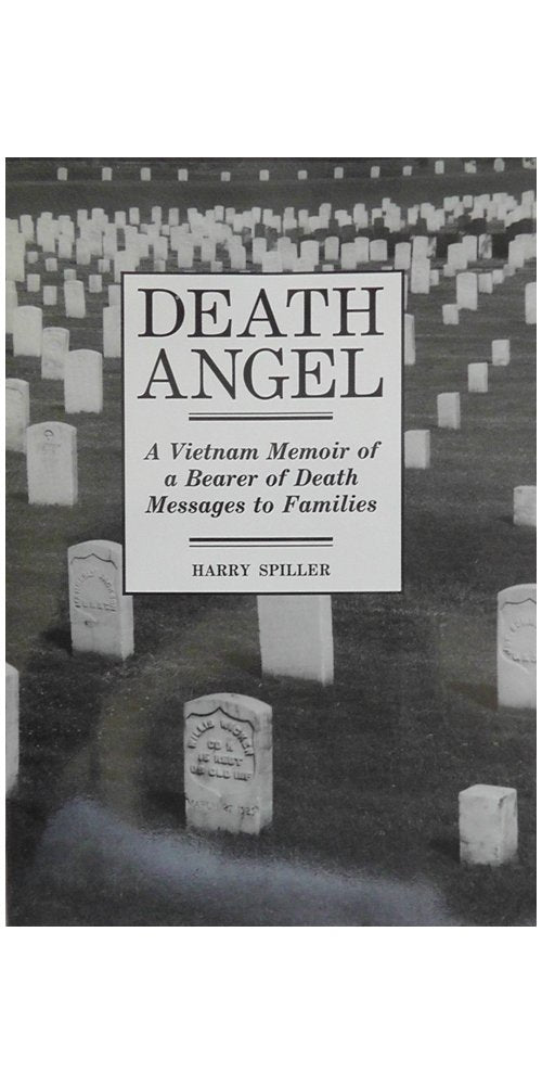 Death Angel: A Vietnam Memoir of a Bearer of Death Messages to Families Politics & History